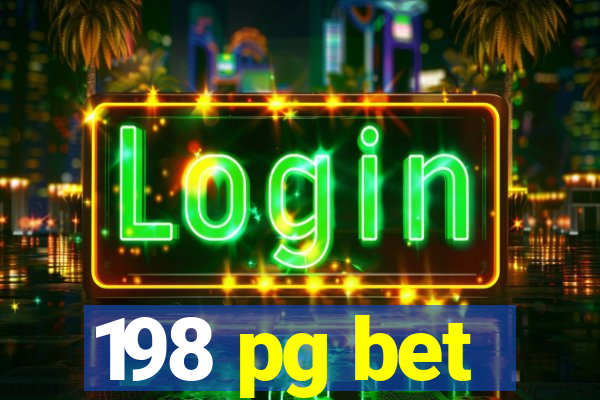 198 pg bet