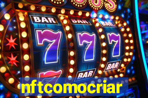 nftcomocriar