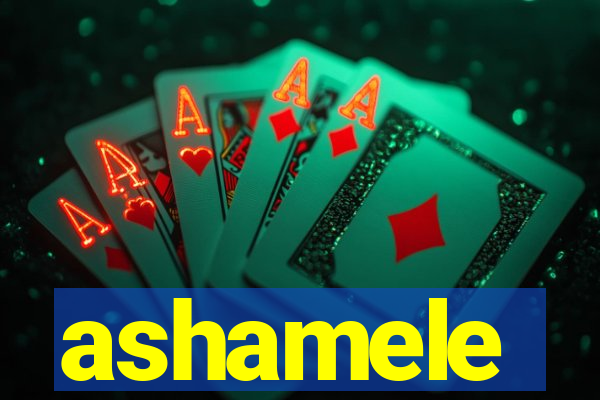 ashamele