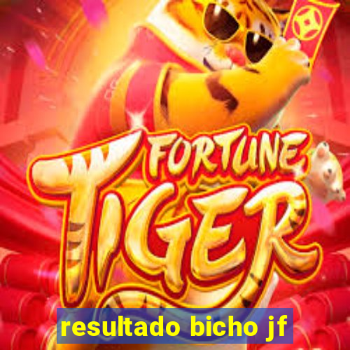 resultado bicho jf