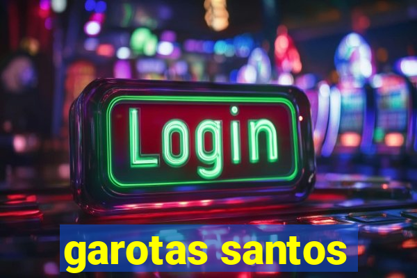 garotas santos