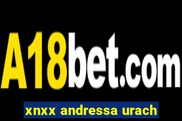 xnxx andressa urach