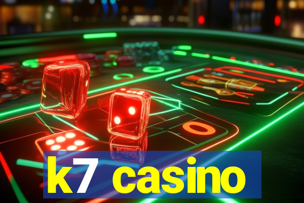 k7 casino