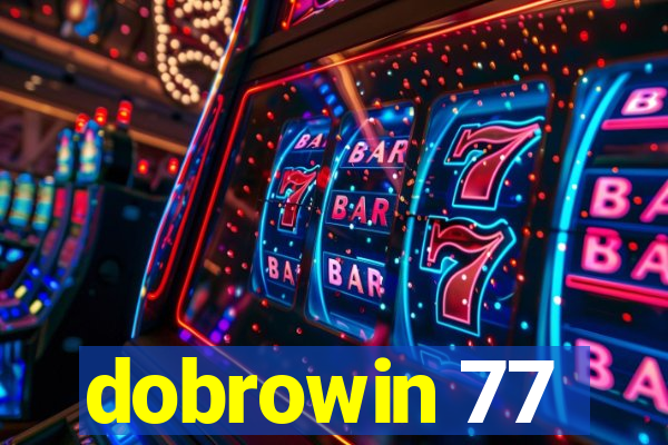 dobrowin 77