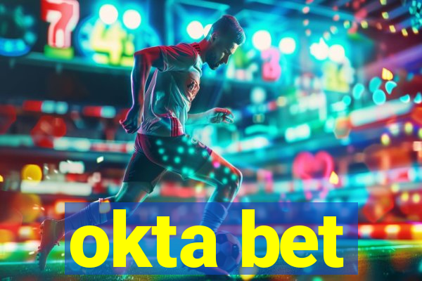 okta bet