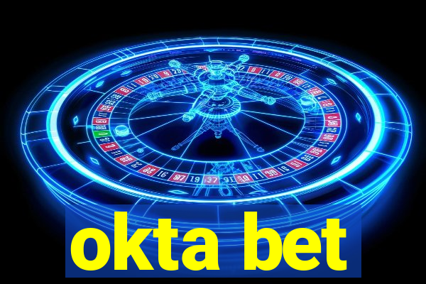 okta bet