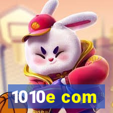 1010e com