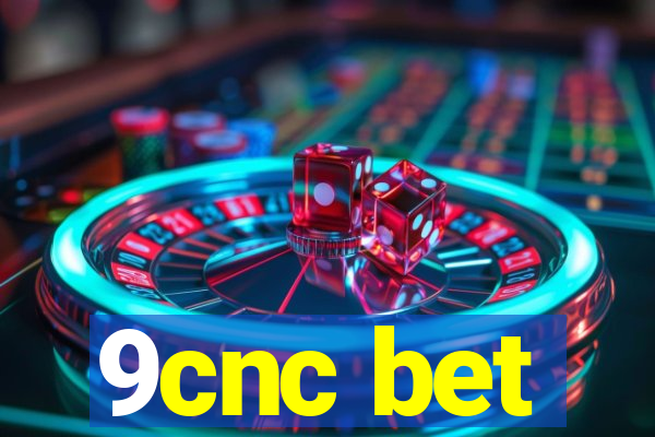 9cnc bet