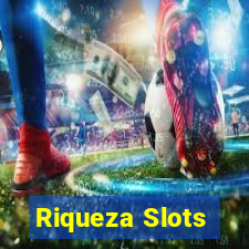 Riqueza Slots