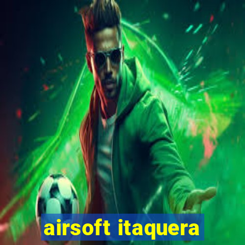 airsoft itaquera