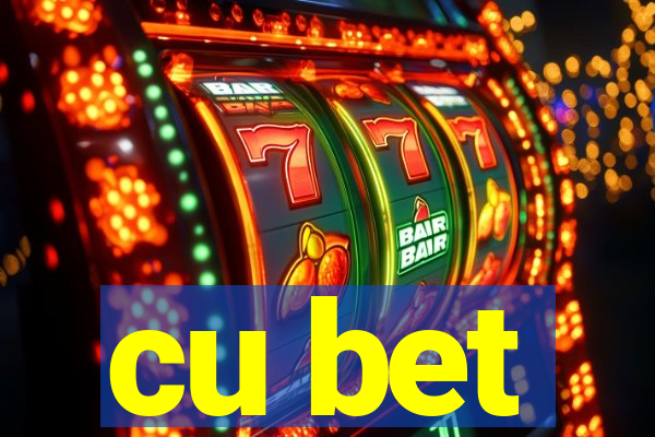 cu bet