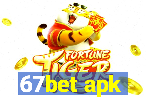67bet apk