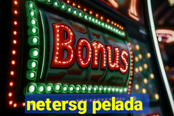netersg pelada