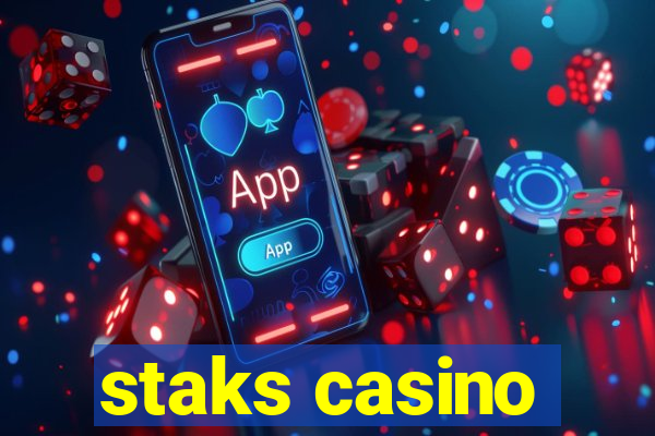 staks casino