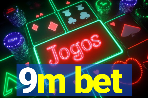 9m bet