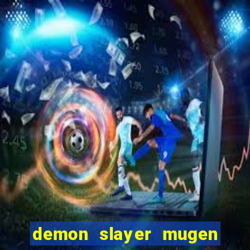 demon slayer mugen apk download