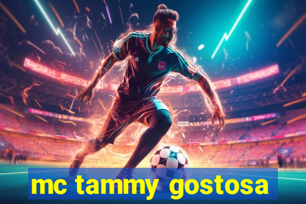 mc tammy gostosa