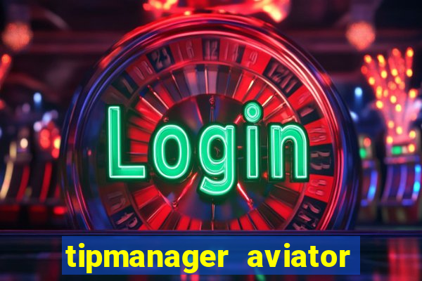 tipmanager aviator aposta 1