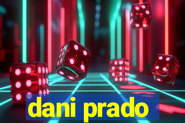 dani prado
