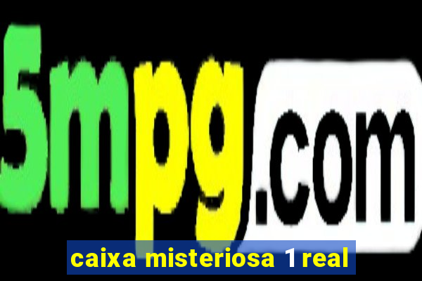 caixa misteriosa 1 real