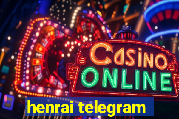 henrai telegram