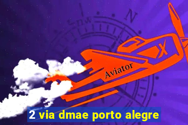 2 via dmae porto alegre