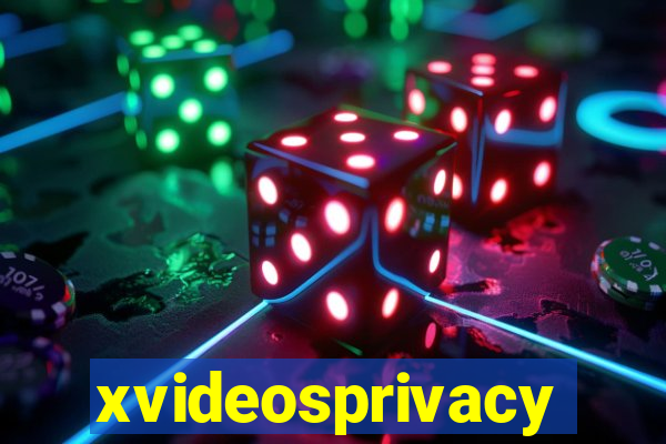 xvideosprivacy