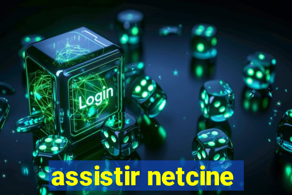 assistir netcine