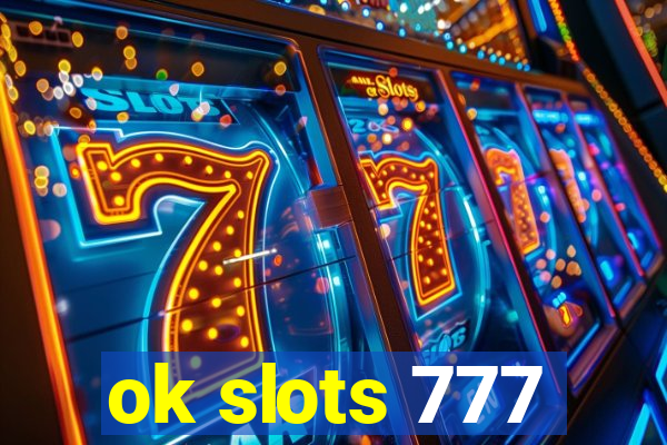 ok slots 777