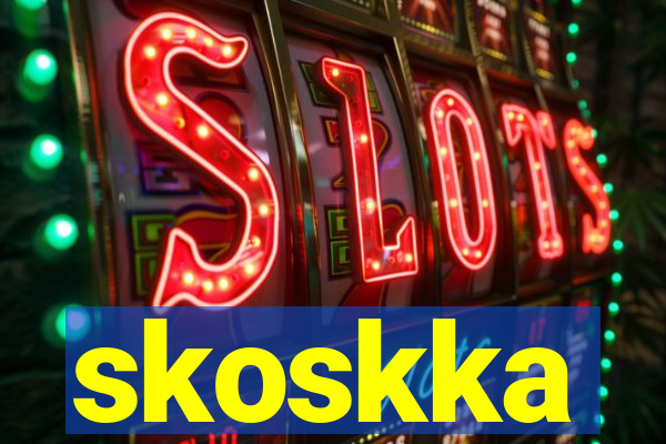 skoskka