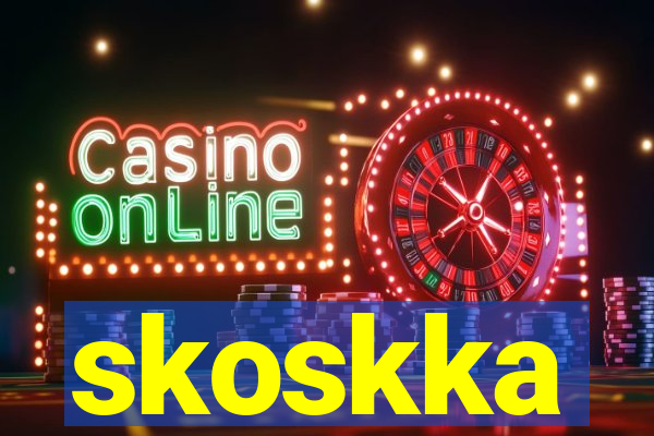 skoskka
