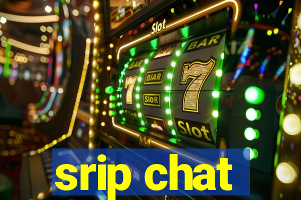 srip chat