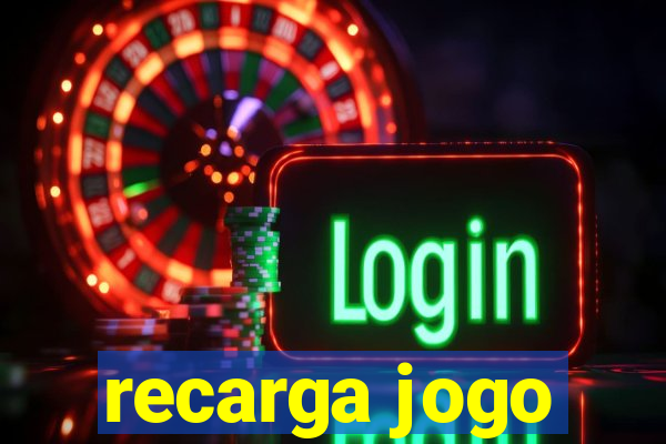 recarga jogo