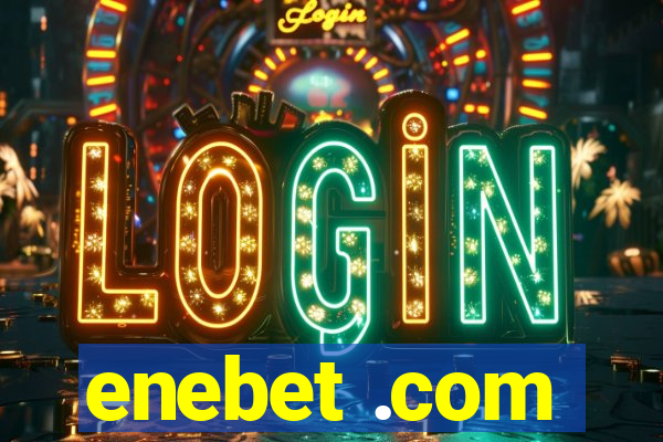 enebet .com