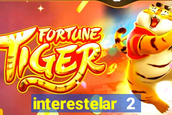 interestelar 2 operation terra 2040 onde assistir