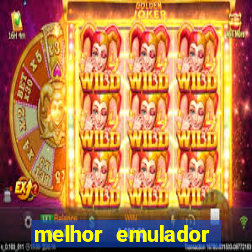 melhor emulador para pc fraco