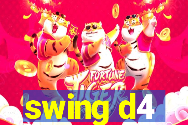 swing d4