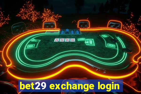 bet29 exchange login