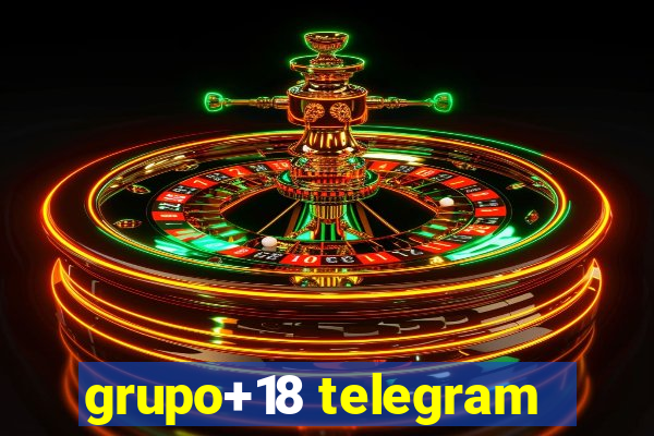 grupo+18 telegram