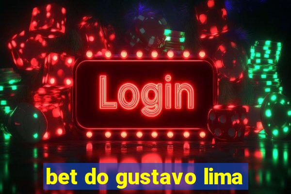bet do gustavo lima