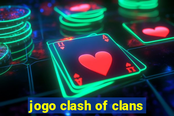 jogo clash of clans