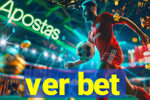 ver bet