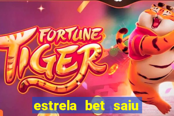estrela bet saiu do ar