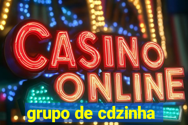 grupo de cdzinha