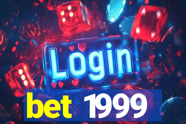 bet 1999