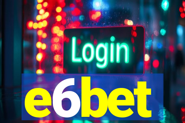 e6bet