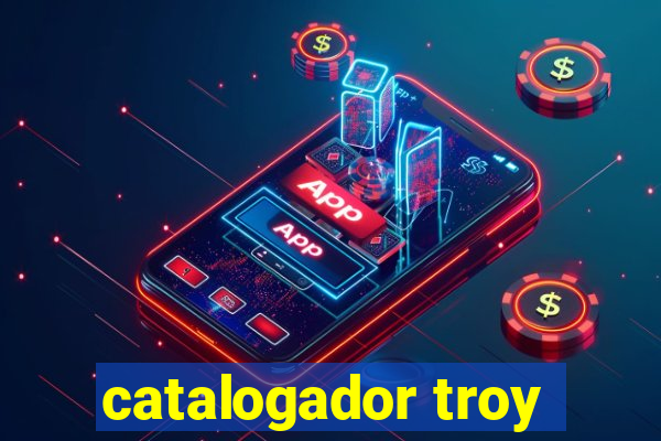 catalogador troy