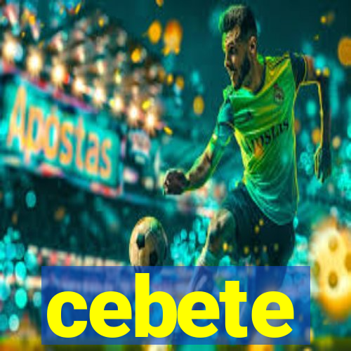 cebete