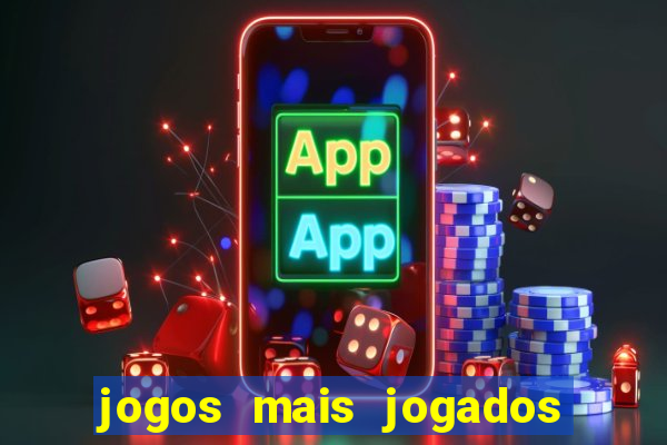 jogos mais jogados do mundo de todos os tempos