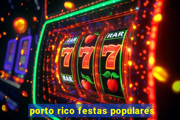 porto rico festas populares